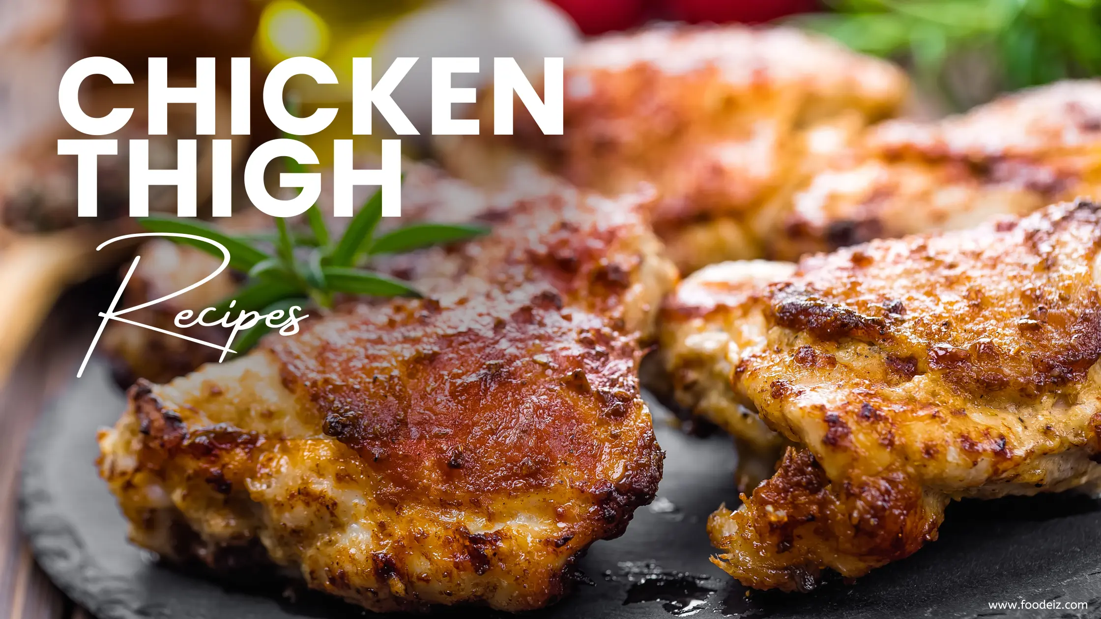 Chicken Thigh Recipes